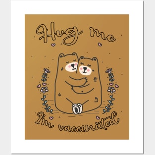 Hug Me I'm Vaccinated - 2021 Funny Gift Posters and Art